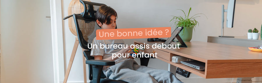 Bureau assis debout pour enfant : une bonne idée ?