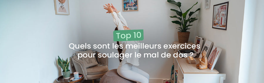 Quels sont les 10 meilleurs exercices pour soulager le mal de dos ?