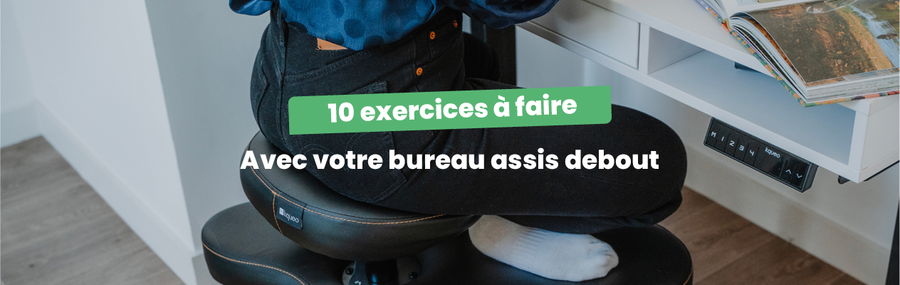 10 exercices à faire avec votre bureau assis debout